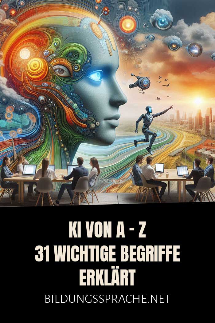 KI von A-Z: 31 Wichtige Begriffe erklärt